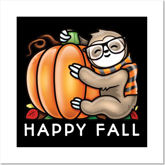 Happy Fall Cute Sloth Glasses Scarf Hugging A Pumpkin Wall Art by PnJ